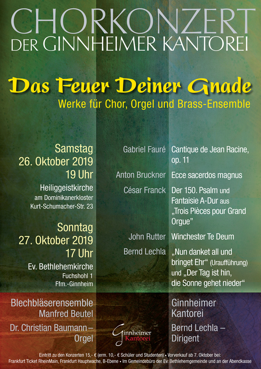 Chorkonzert Das Feuer Deiner Gnade 26. und 27. Oktober 2019 Frankfurt